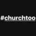 churchtoo
