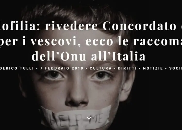Chiesa e pedofilia: rivedere Concordato e obbligo di denuncia per i vescovi, ecco le raccomandazioni dell’Onu all’Italia 2 Cattura 3 2
