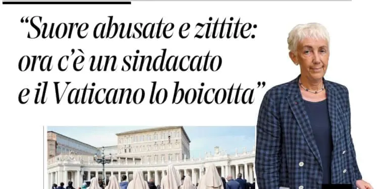 “Suore abusate e zittite: ora c’è un sindacato e il Vaticano lo boicotta”
