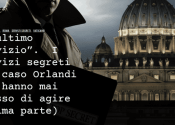 “L’ultimo Servizio”.  I servizi segreti nel caso Orlandi non hanno mai smesso di agire (prima parte)