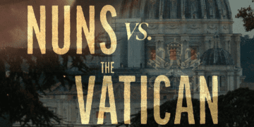 Nuns vs the Vatican – Suore contro il Vaticano: un documentario denuncia abusi sessuali e cattiva condotta nella Chiesa cattolica