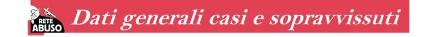I dati generali di casi e sopravvissuti