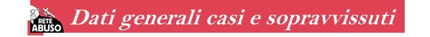 I dati generali di casi e sopravvissuti